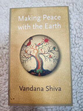 Vandana Shiva Making Peace with the Earth Paperback 2013 Environmental Politics